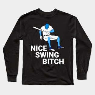 Nice Swing Bitch Long Sleeve T-Shirt